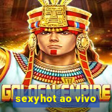 sexyhot ao vivo